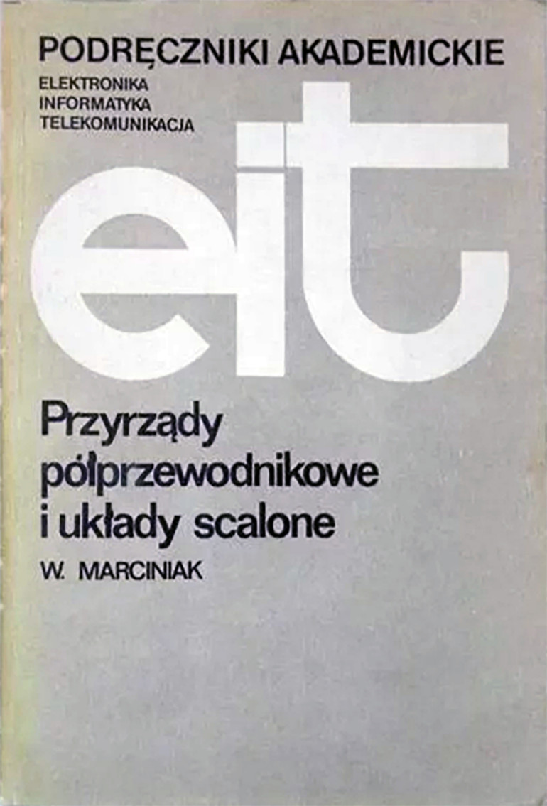 Okładka książki „Przyrządy półprzewodnikowe i układy scalone” prof. Wiesława Marciniaka (jedno z wydań późniejszych)
