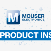 Ponad 11 350 nowości w ofercie Mouser Electronics