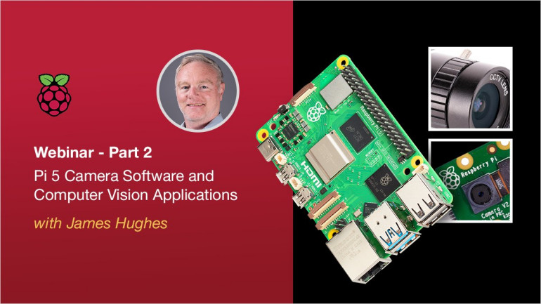Webinar pt. Raspberry Pi 5 camera software and computer vision applications