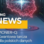 Koniec ery hakerów? Polska buduje pancerz na dane